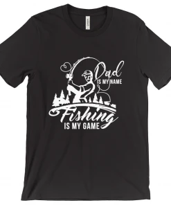 Thefishingshop Casual Wear Dad Is My Name Fishing Is My Game Men's T-Shirt