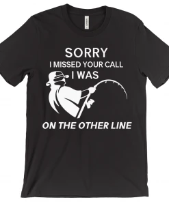 Thefishingshop Sorry I Missed Your Call Men's T-Shirt