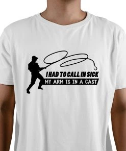 Thefishingshop Casual Wear I Had To Call In Sick - My Arm Is In A Cast Men's T-Shirt
